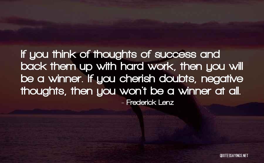 Hard Won Success Quotes By Frederick Lenz Hard Won Success Quotes By Frederick Lenz