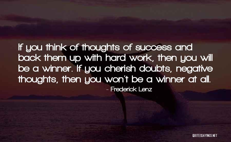 Hard Won Success Quotes By Frederick Lenz