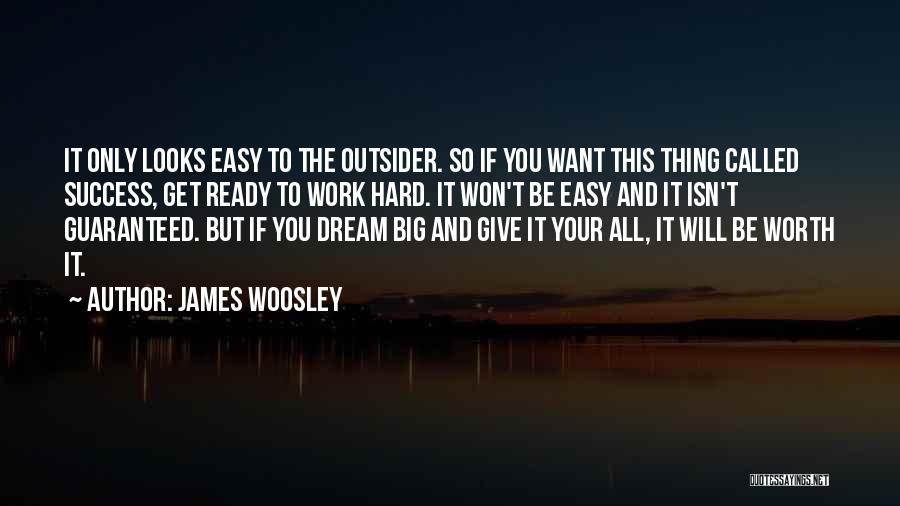Hard Won Success Quotes By James Woosley
