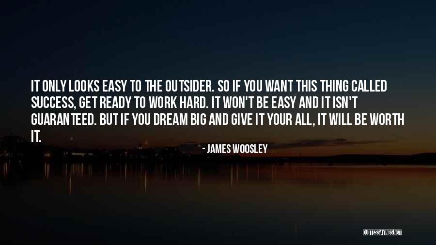 Hard Won Success Quotes By James Woosley