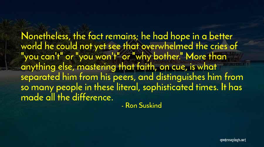 Hard Won Success Quotes By Ron Suskind