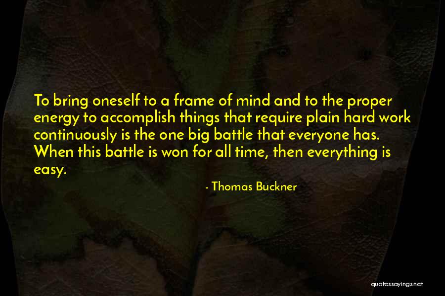 Hard Won Success Quotes By Thomas Buckner Hard Won Success Quotes By Thomas Buckner