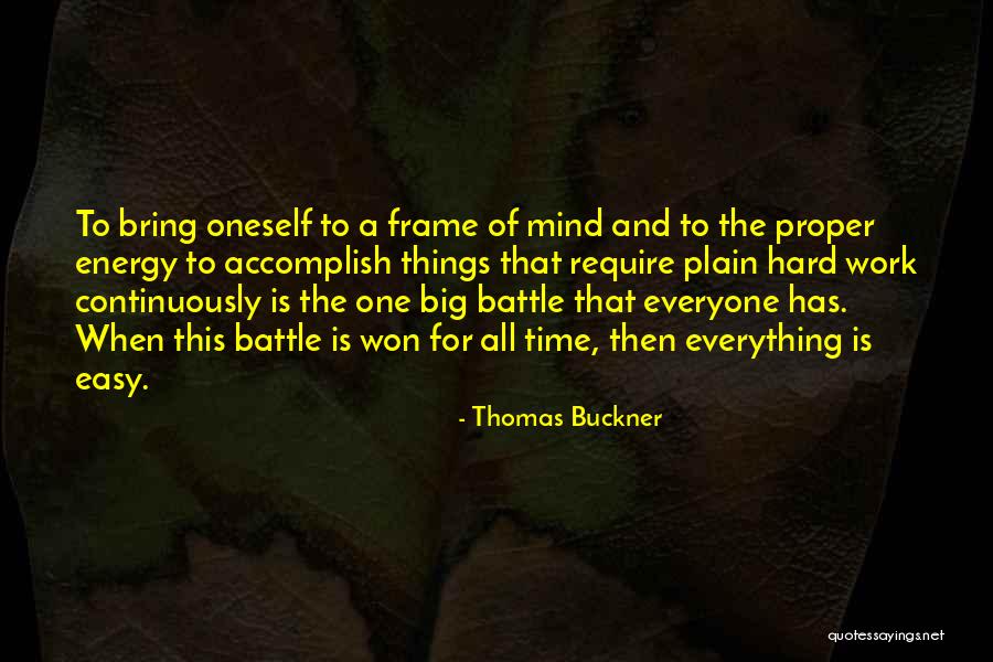 Hard Won Success Quotes By Thomas Buckner