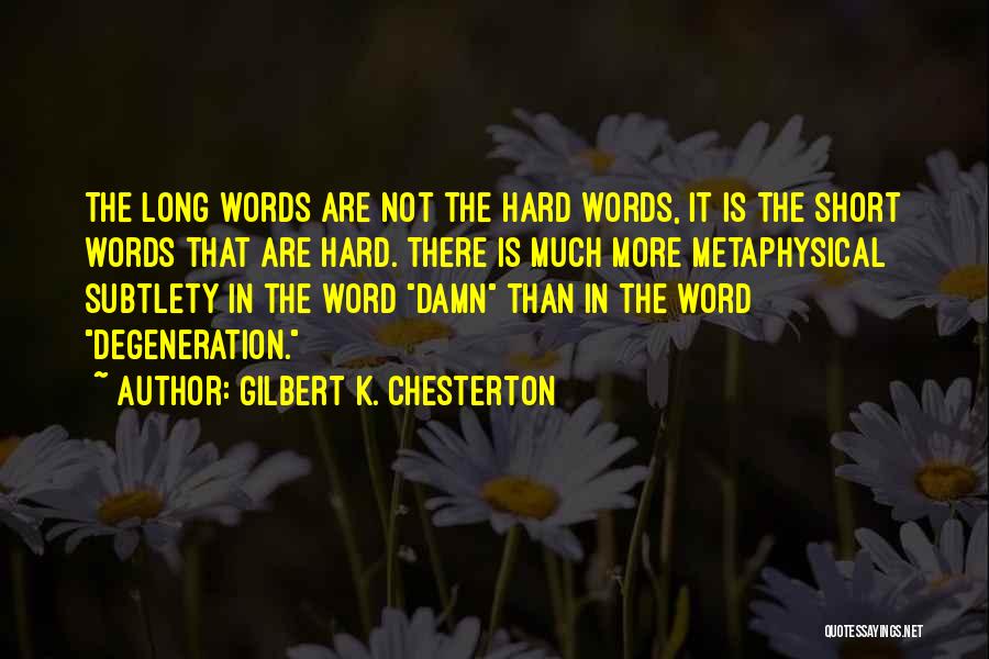 Hard Word Quotes By Gilbert K. Chesterton