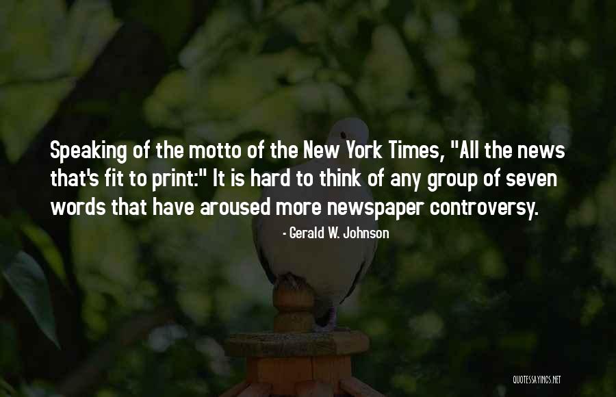Hard Words Quotes By Gerald W. Johnson Hard Words Quotes By Gerald W. Johnson