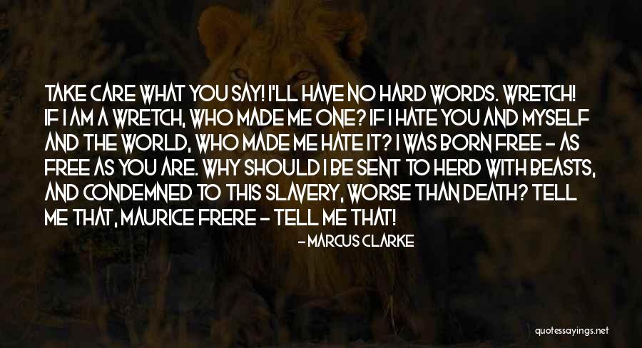 Hard Words Quotes By Marcus Clarke Hard Words Quotes By Marcus Clarke