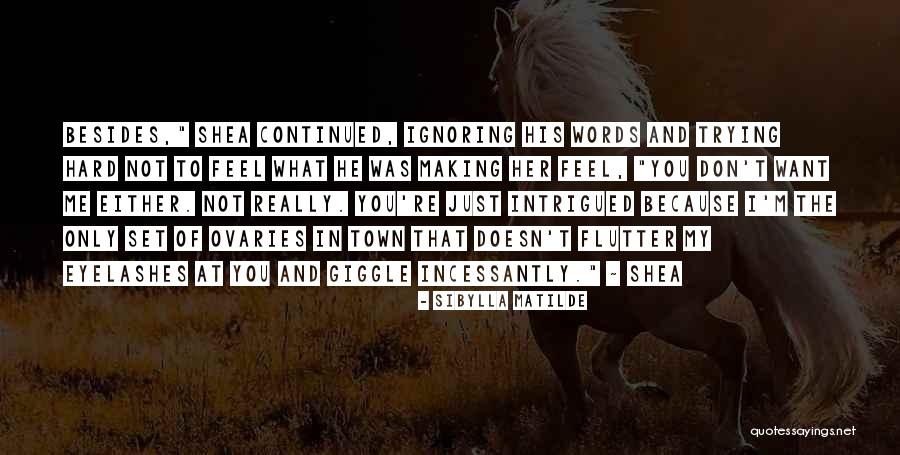 Hard Words Quotes By Sibylla Matilde Hard Words Quotes By Sibylla Matilde