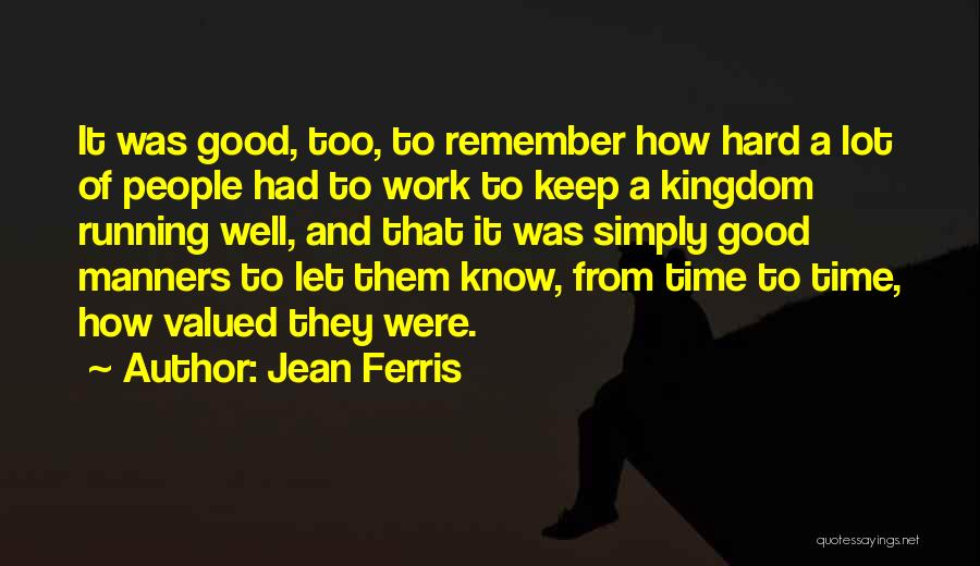 Hard Work And Appreciation Quotes By Jean Ferris