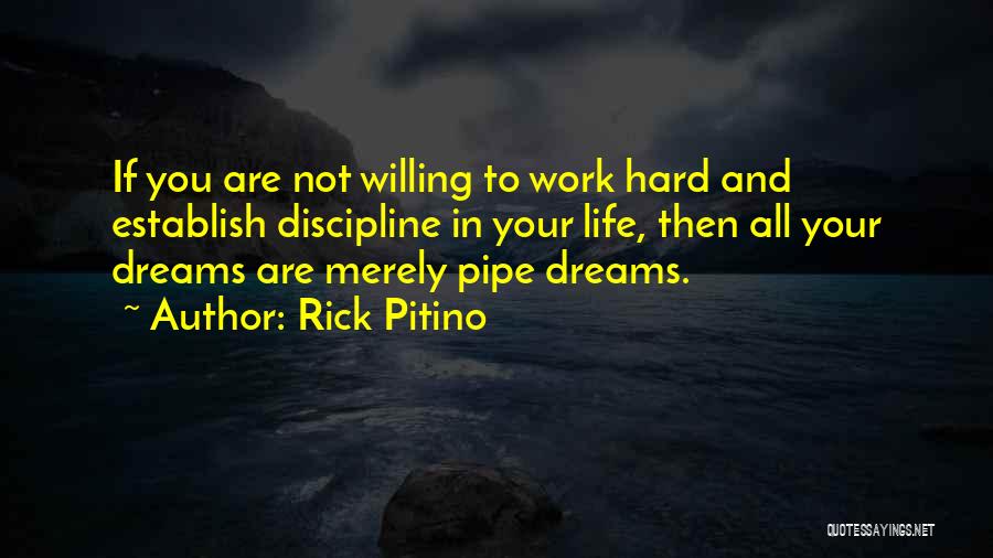 Hard Work And Discipline Quotes By Rick Pitino