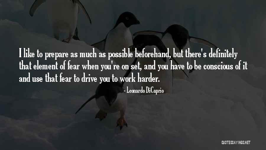 Hard Work And Drive Quotes By Leonardo DiCaprio Hard Work And Drive Quotes By Leonardo DiCaprio