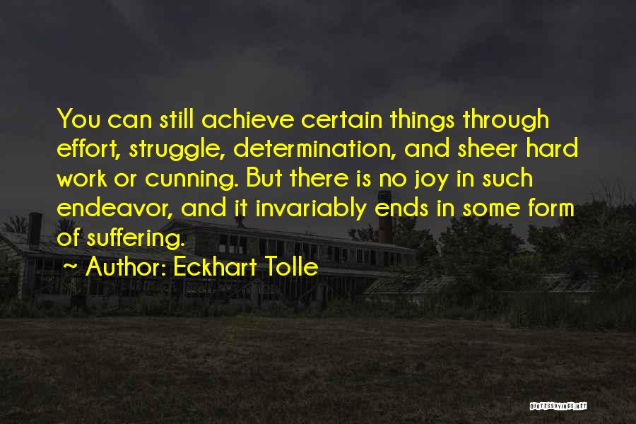 Hard Work And Effort Quotes By Eckhart Tolle