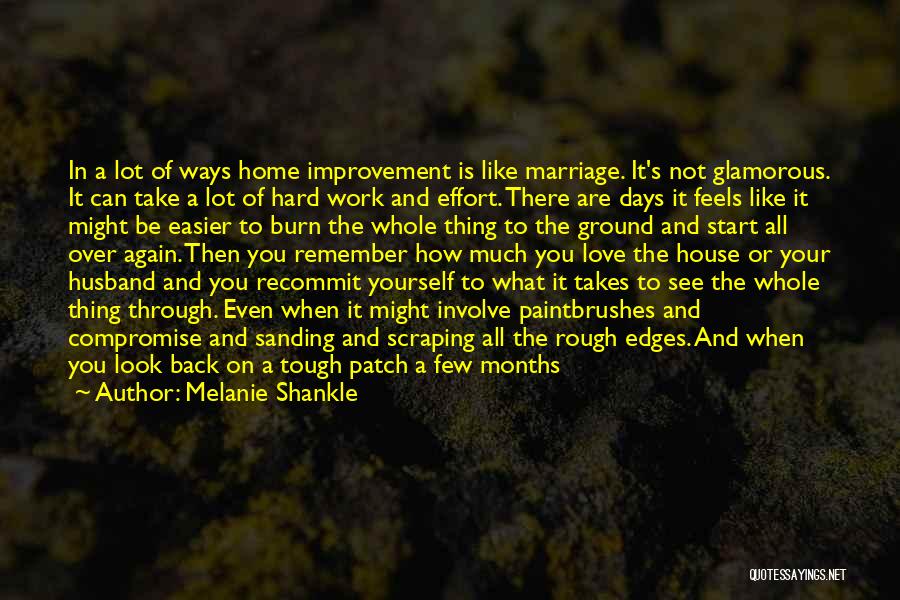 Hard Work And Effort Quotes By Melanie Shankle