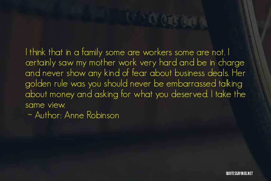 Hard Work And Family Quotes By Anne Robinson