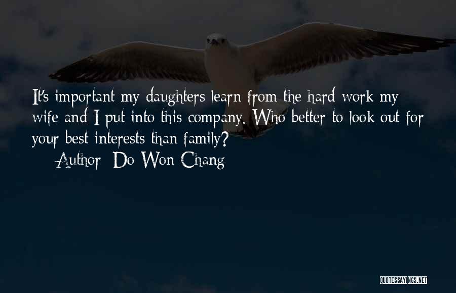 Hard Work And Family Quotes By Do Won Chang