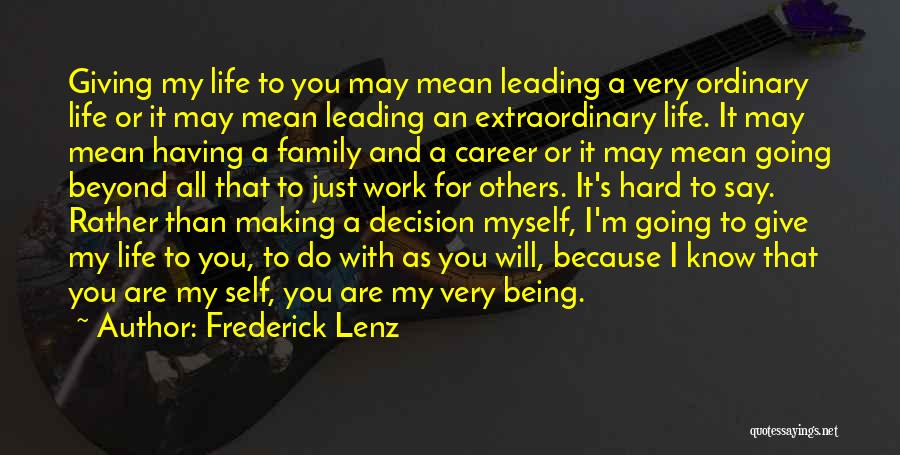 Hard Work And Family Quotes By Frederick Lenz