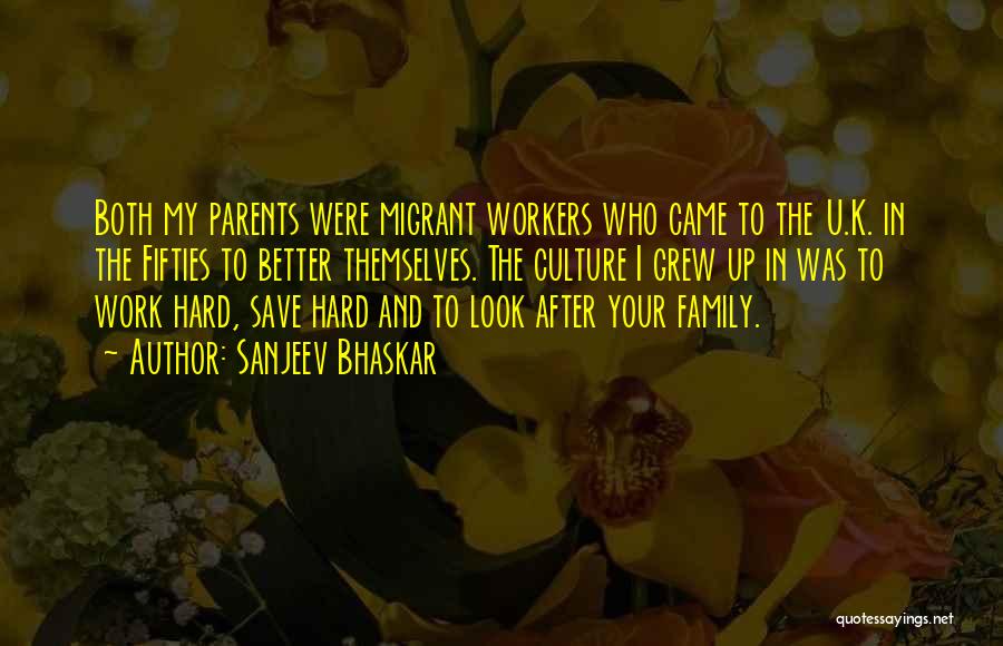Hard Work And Family Quotes By Sanjeev Bhaskar
