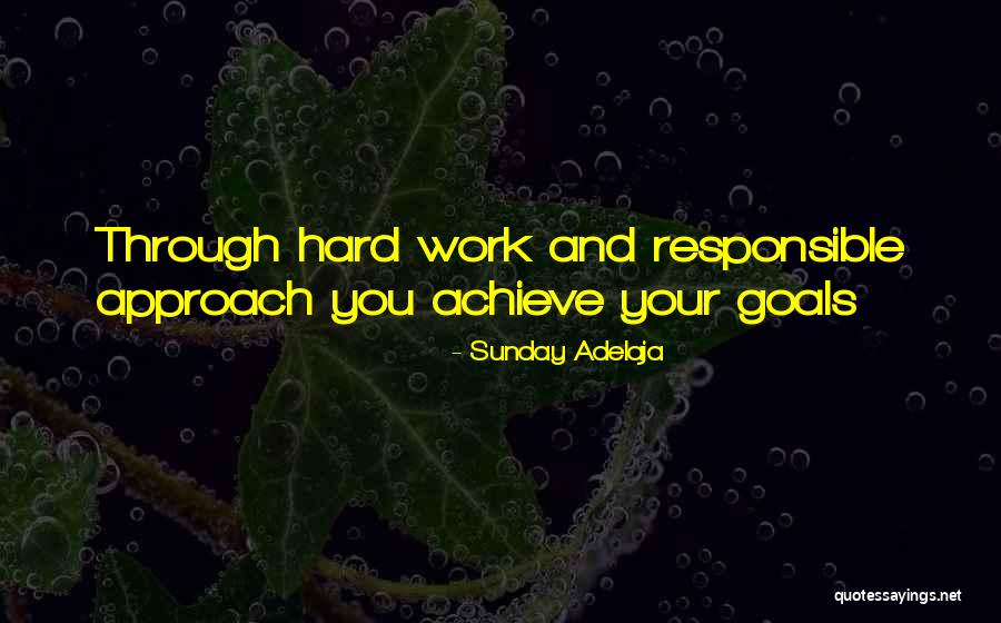 Hard Work And Goals Quotes By Sunday Adelaja Hard Work And Goals Quotes By Sunday Adelaja