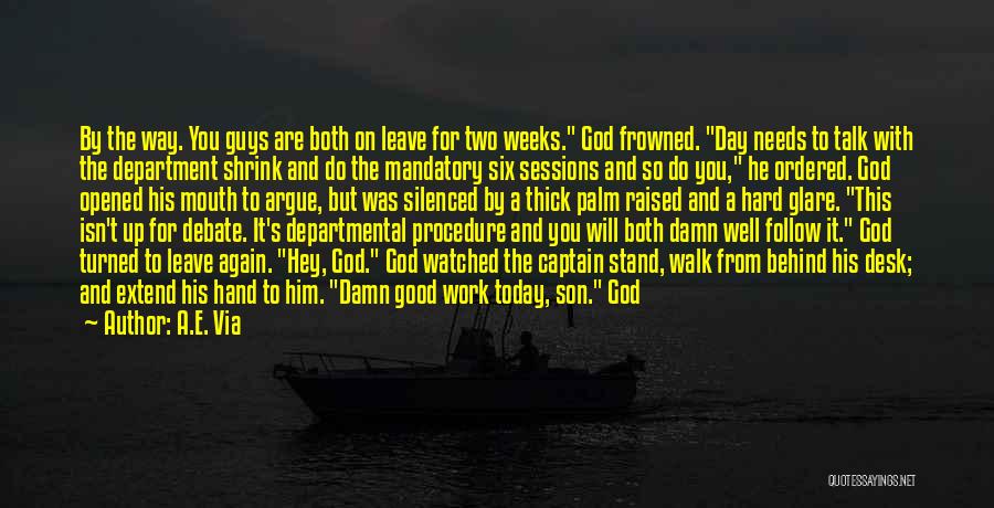 Hard Work And God Quotes By A.E. Via