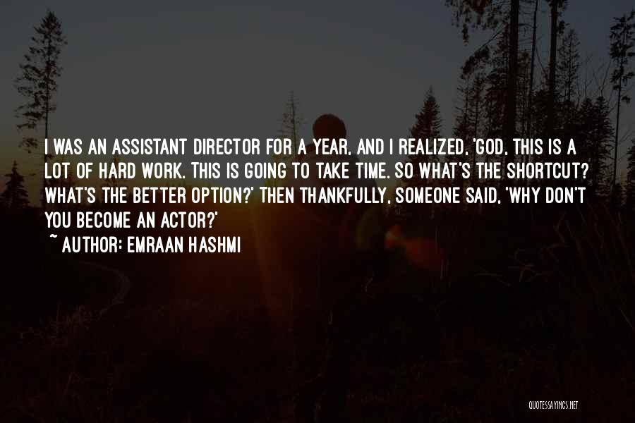 Hard Work And God Quotes By Emraan Hashmi