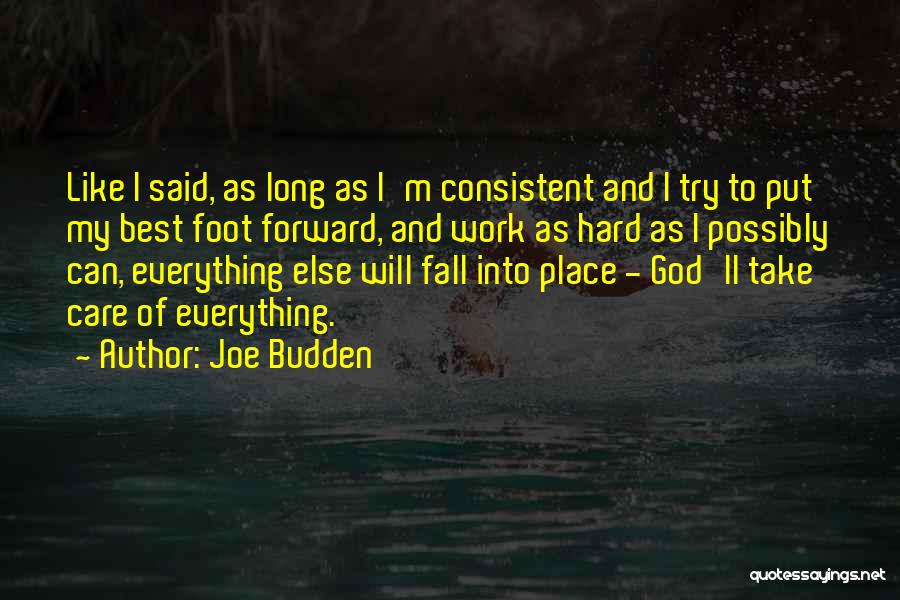 Hard Work And God Quotes By Joe Budden