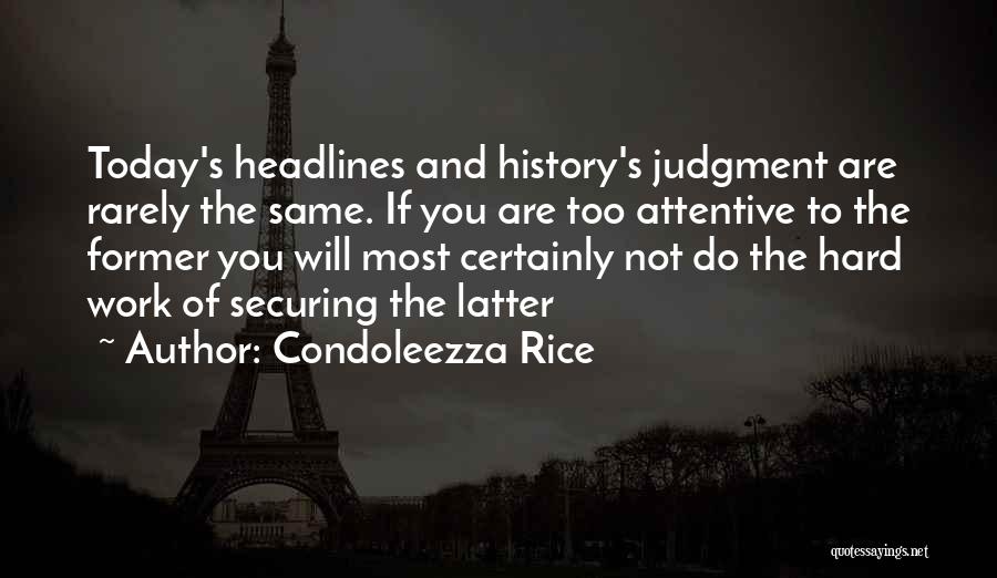 Hard Work And Leadership Quotes By Condoleezza Rice