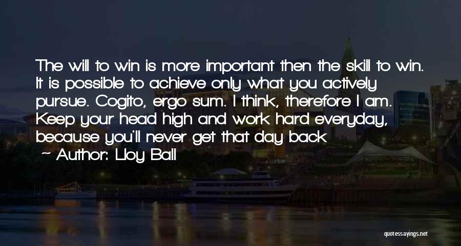 Hard Work And Leadership Quotes By Lloy Ball