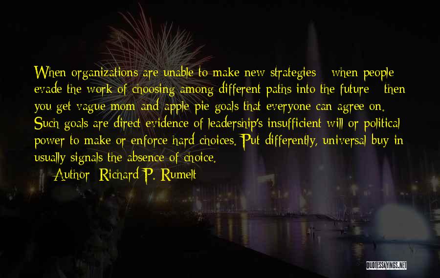 Hard Work And Leadership Quotes By Richard P. Rumelt