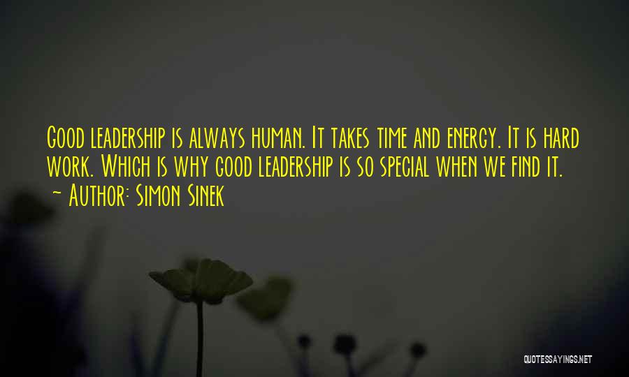 Hard Work And Leadership Quotes By Simon Sinek