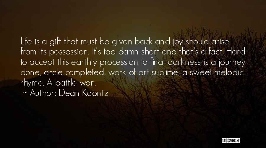 Hard Work And Life Quotes By Dean Koontz