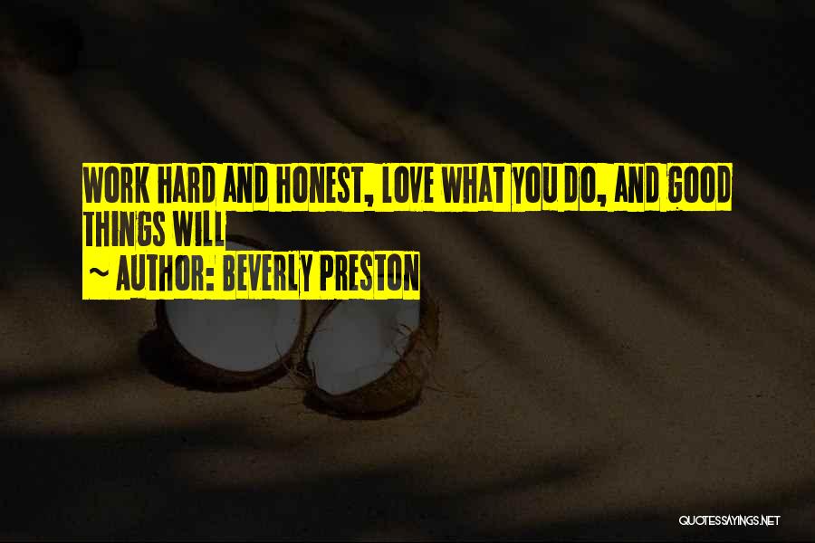 Hard Work And Love Quotes By Beverly Preston