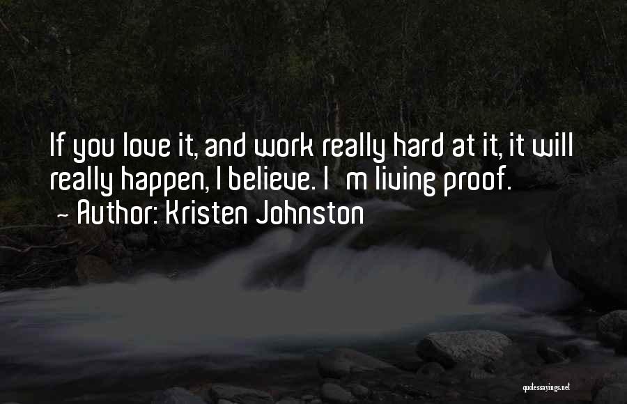 Hard Work And Love Quotes By Kristen Johnston