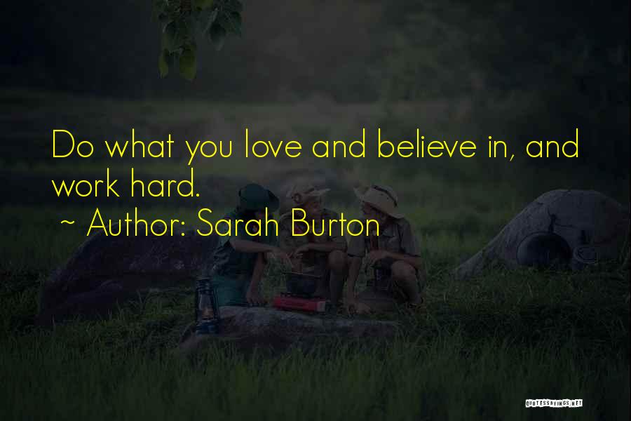 Hard Work And Love Quotes By Sarah Burton