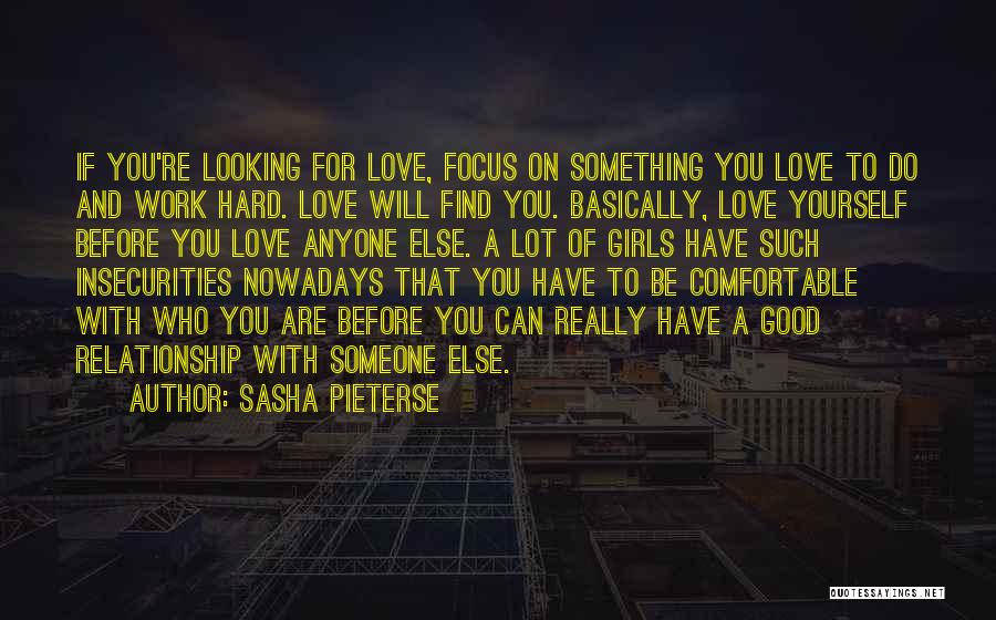 Hard Work And Love Quotes By Sasha Pieterse