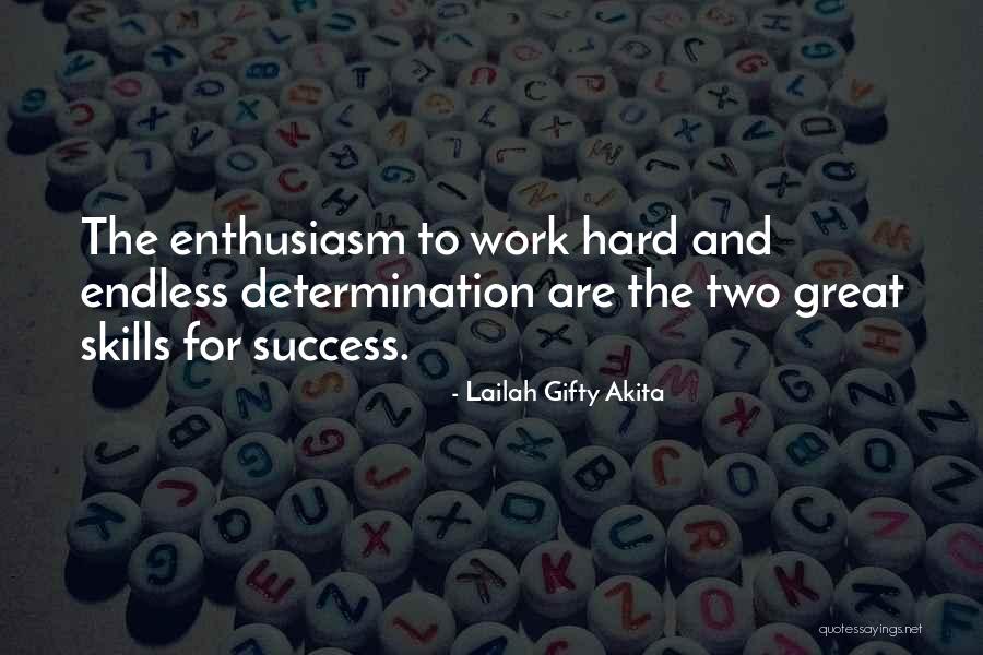 Hard Work And Motivation Quotes By Lailah Gifty Akita