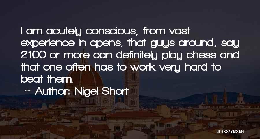 Hard Work And Play Quotes By Nigel Short