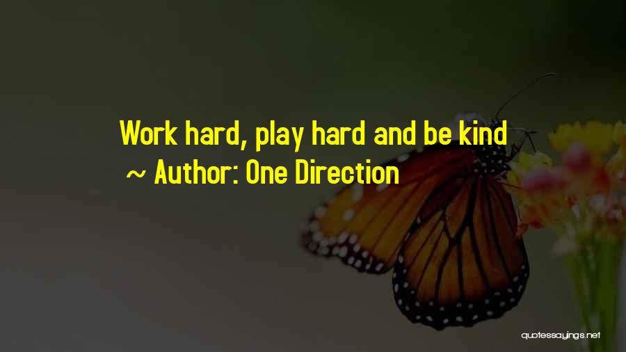 Hard Work And Play Quotes By One Direction