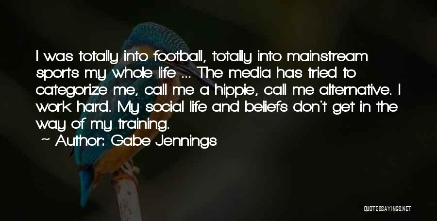 Hard Work And Sports Quotes By Gabe Jennings