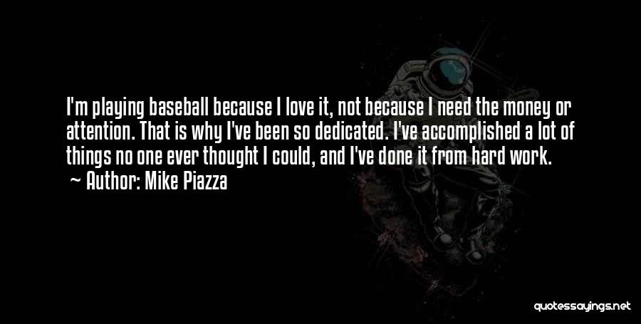 Hard Work And Sports Quotes By Mike Piazza