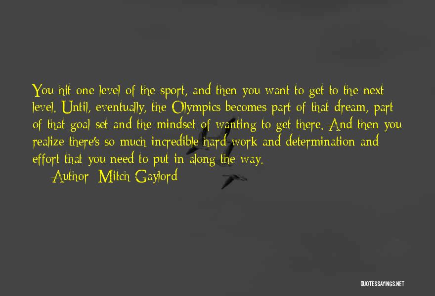 Hard Work And Sports Quotes By Mitch Gaylord