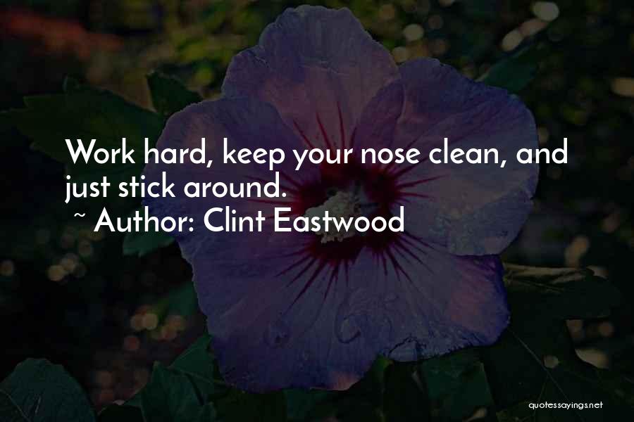 Hard Work And Success In Life Quotes By Clint Eastwood