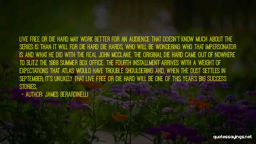 Hard Work And Success Quotes By James Berardinelli