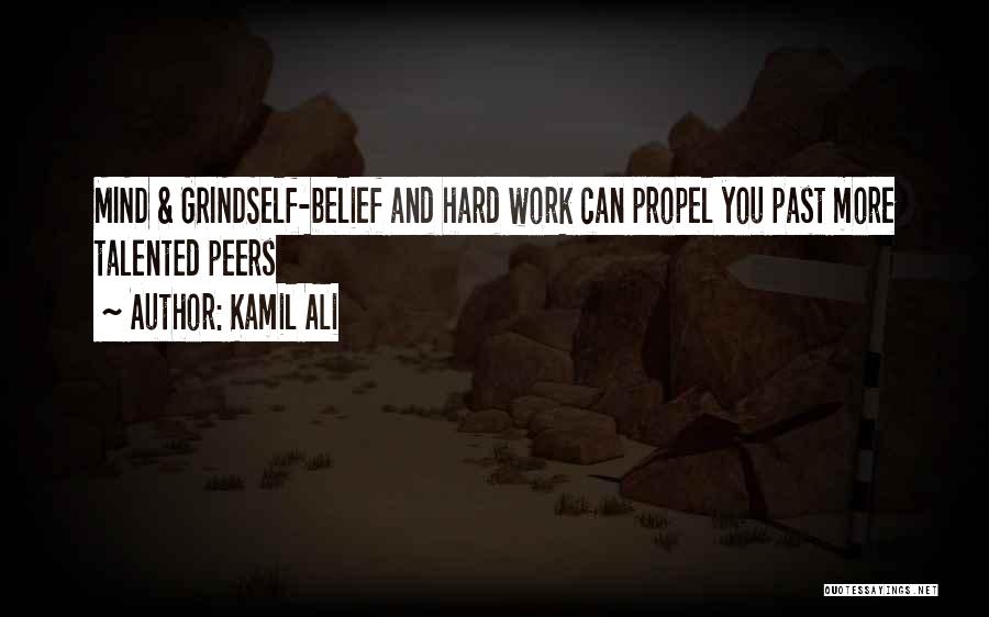 Hard Work And Talent Quotes By Kamil Ali