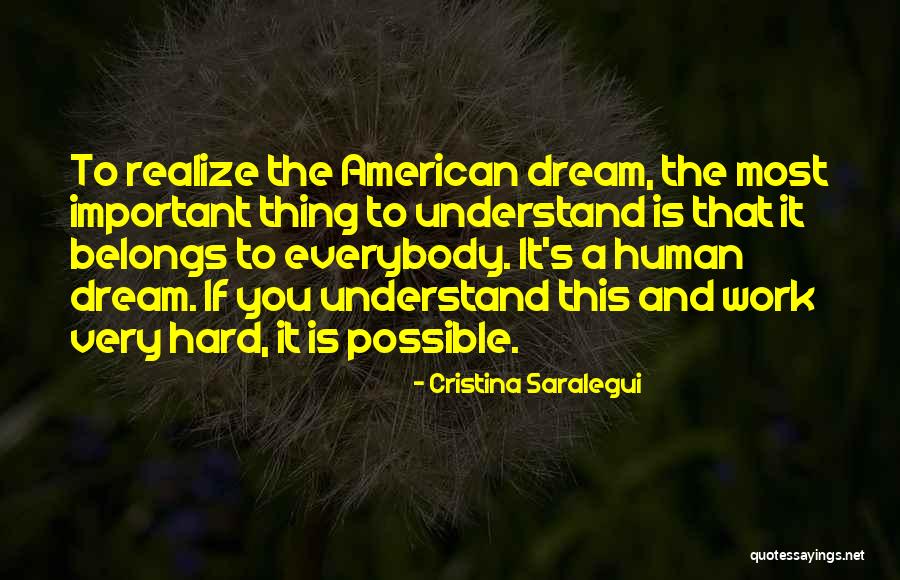 Hard Work And The American Dream Quotes By Cristina Saralegui Hard Work And The American Dream Quotes By Cristina Saralegui
