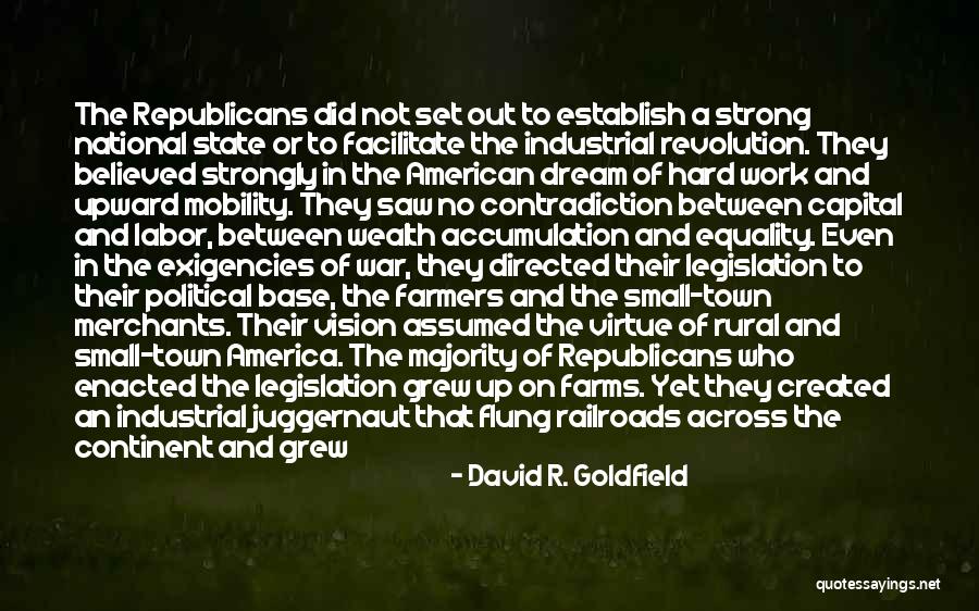 Hard Work And The American Dream Quotes By David R. Goldfield Hard Work And The American Dream Quotes By David R. Goldfield