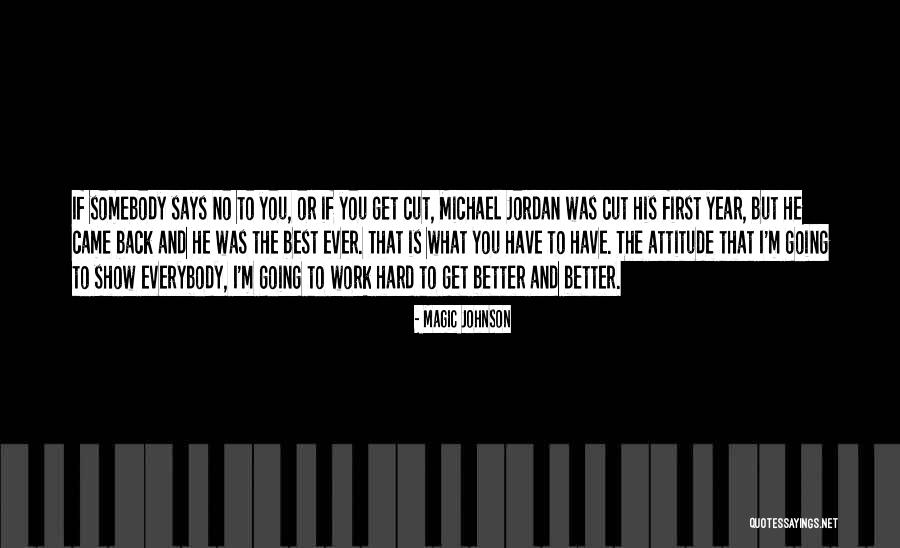 Hard Work Attitude Quotes By Magic Johnson Hard Work Attitude Quotes By Magic Johnson