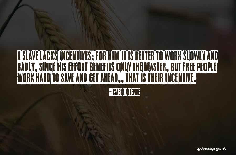 Hard Work Benefits Quotes By Isabel Allende Hard Work Benefits Quotes By Isabel Allende