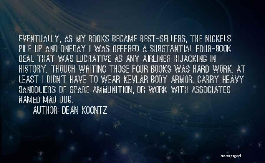 Hard Work Body Quotes By Dean Koontz