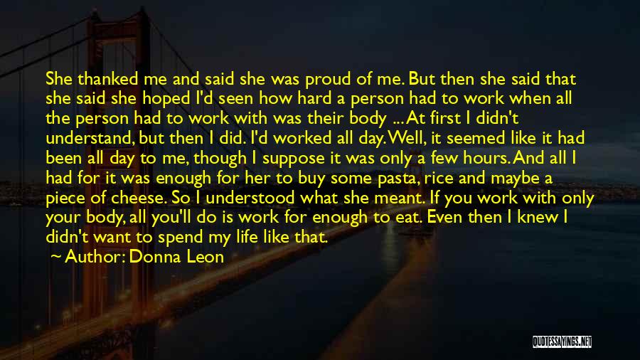 Hard Work Body Quotes By Donna Leon