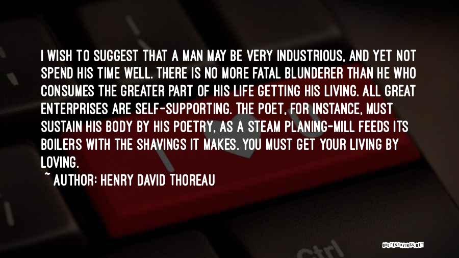 Hard Work Body Quotes By Henry David Thoreau