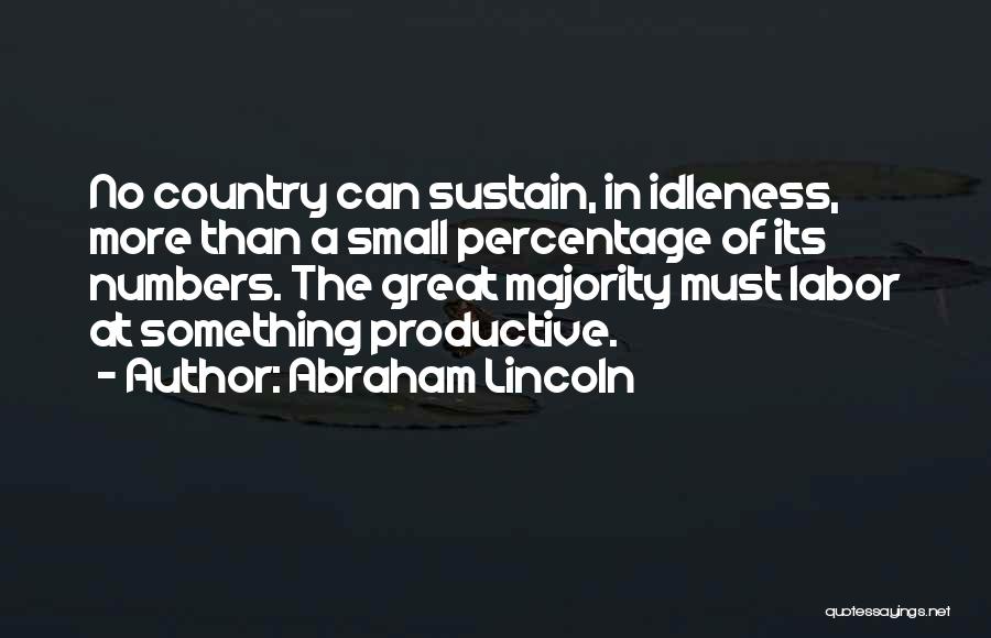 Hard Work By Abraham Lincoln Quotes By Abraham Lincoln